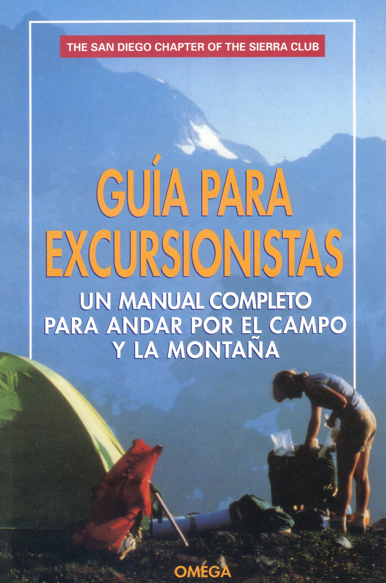 Guía para excursionistas : Un manual completo para andar por el campo y la montaña : The San Diego Chapter of The Sierra Club - Portada